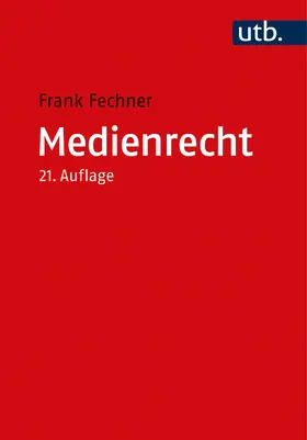 Fechner | Medienrecht | Buch | 978-3-8252-5646-3 | www2.sack.de