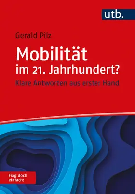 Pilz |  Mobilität im 21. Jahrhundert? Frag doch einfach! | Buch |  Sack Fachmedien