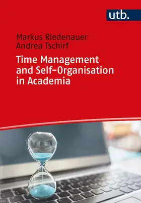 Tschirf / Riedenauer |  Time Management and Self-Organisation in Academia | Buch |  Sack Fachmedien