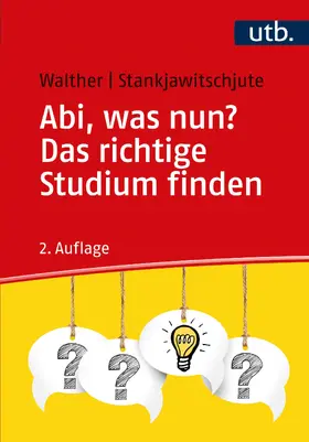 Walther / Stankjawitschjute |  Abi, was nun? Das richtige Studium finden | Buch |  Sack Fachmedien