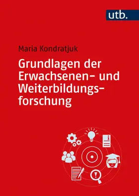 Kondratjuk |  Grundlagen der Erwachsenen- und Weiterbildungsforschung | Buch |  Sack Fachmedien