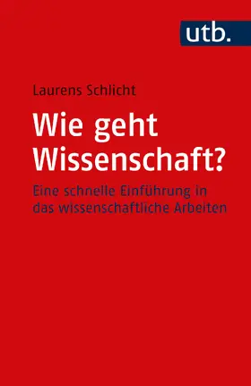 Schlicht |  Wie geht Wissenschaft? | Buch |  Sack Fachmedien