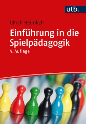 Heimlich |  Einführung in die Spielpädagogik | Buch |  Sack Fachmedien