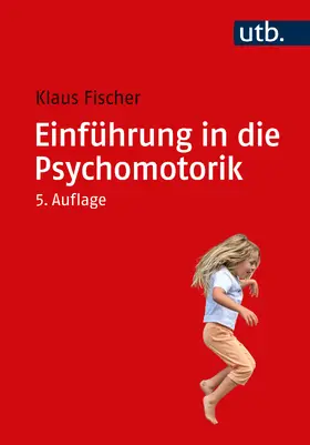 Fischer |  Einführung in die Psychomotorik | Buch |  Sack Fachmedien