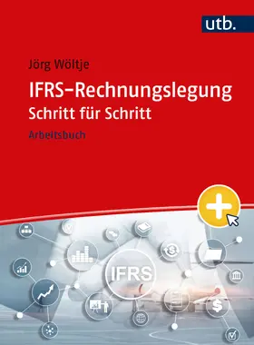 Wöltje |  IFRS-Rechnungslegung Schritt für Schritt | Buch |  Sack Fachmedien