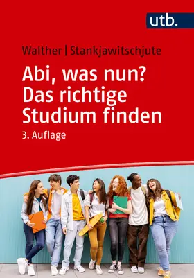 Walther / Stankjawitschjute |  Abi, was nun? Das richtige Studium finden | Buch |  Sack Fachmedien