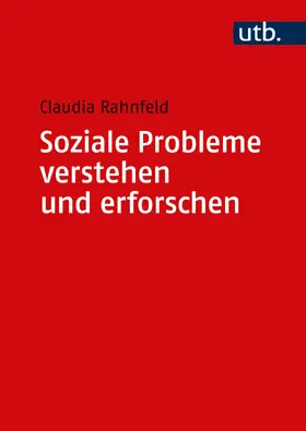Rahnfeld |  Soziale Probleme verstehen und erforschen | Buch |  Sack Fachmedien