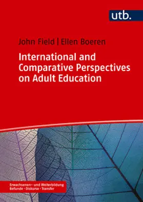Field / Boeren |  International and Comparative Perspectives on Adult Education | Buch |  Sack Fachmedien