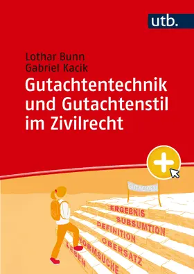 Bunn / Kacik |  Gutachtentechnik und Gutachtenstil im Zivilrecht | Buch |  Sack Fachmedien