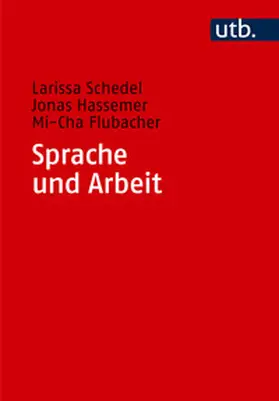 Schedel / Hassemer / Flubacher |  Sprache und Arbeit | Buch |  Sack Fachmedien