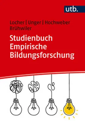 Locher / Unger / Hochweber |  Studienbuch Empirische Bildungsforschung | Buch |  Sack Fachmedien
