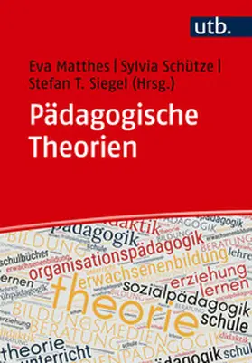 Matthes / Schütze / Siegel |  Pädagogische Theorien | Buch |  Sack Fachmedien