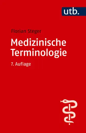 Steger | Medizinische Terminologie | Buch | 978-3-8252-6550-2 | sack.de