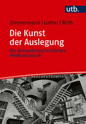 Zimmermann / Luther / Roth |  Die Kunst der Auslegung | Buch |  Sack Fachmedien