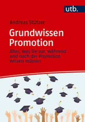Stützer |  Grundwissen Promotion | Buch |  Sack Fachmedien