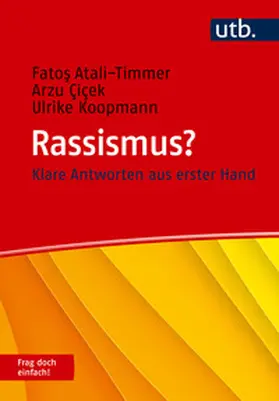 Atali-Timmer / Çiçek / Koopmann |  Rassismus? Frag doch einfach! | Buch |  Sack Fachmedien