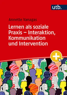 Vanagas |  Lernen als soziale Praxis - Interaktion, Kommunikation und Intervention | Buch |  Sack Fachmedien