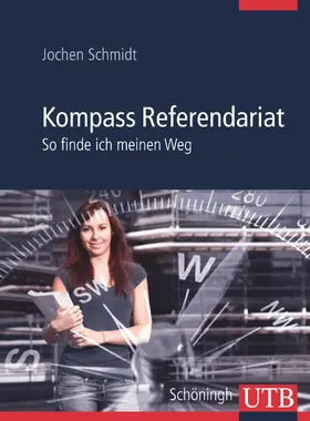 Schmidt | Kompass Referendariat | Buch | 978-3-8252-8485-5 | www2.sack.de