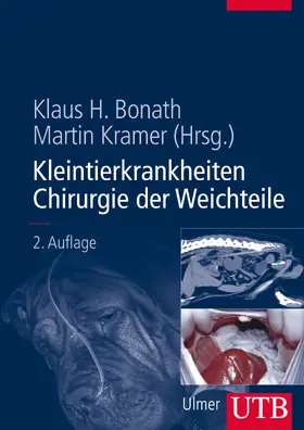 Bonath / Kramer |  Kleintierkrankheiten. Chirurgie der Weichteile. | Buch |  Sack Fachmedien