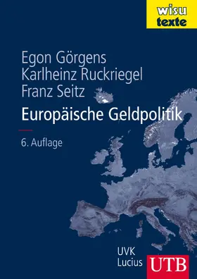 Görgens / Ruckriegel / Seitz |  Europäische Geldpolitik | Buch |  Sack Fachmedien