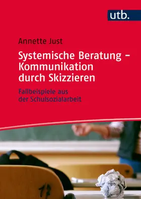 Just |  Systemische Beratung - Kommunikation durch Skizzieren | Buch |  Sack Fachmedien