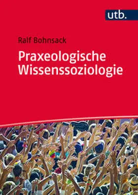 Bohnsack |  Praxeologische Wissenssoziologie | Buch |  Sack Fachmedien