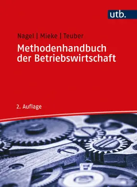 Nagel / Mieke / Teuber |  Methodenhandbuch der Betriebswirtschaft | Buch |  Sack Fachmedien