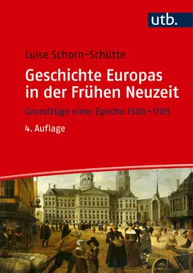 Schorn-Schütte |  Geschichte Europas in der Frühen Neuzeit | Buch |  Sack Fachmedien