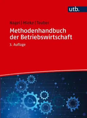 Nagel / Mieke / Teuber |  Methodenhandbuch der Betriebswirtschaft | Buch |  Sack Fachmedien