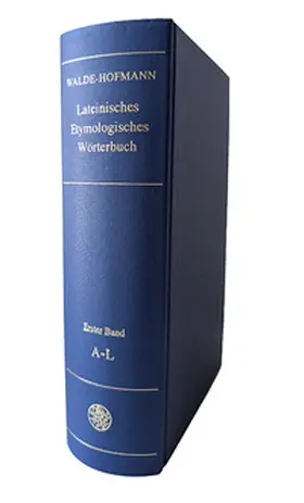 Walde / Hofmann |  Lateinisches etymologisches Wörterbuch | Buch |  Sack Fachmedien