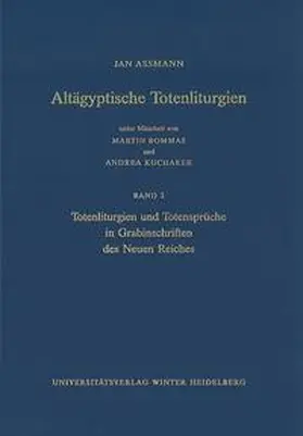 Assmann |  Altägyptische Totenliturgien / Totenliturgien und Totensprüche in Grabinschriften des Neuen Reiches | Buch |  Sack Fachmedien