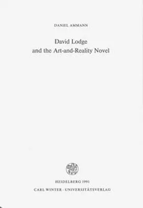 Ammann |  David Lodge and the Art-and-Reality Novel | Buch |  Sack Fachmedien