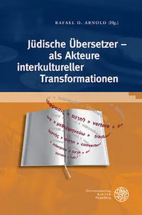Arnold |  Jüdische Übersetzer – als Akteure interkultureller Transformationen | Buch |  Sack Fachmedien