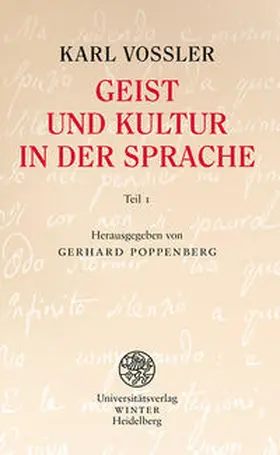 Vossler / Poppenberg |  Geist und Kultur in der Sprache / Teil 1 (Seite 1 bis 118 im Originalmanuskript) | Buch |  Sack Fachmedien