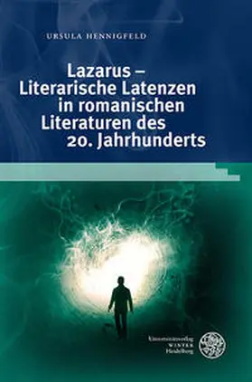 Hennigfeld |  Lazarus – Literarische Latenzen in romanischen Literaturen des 20. Jahrhunderts | Buch |  Sack Fachmedien