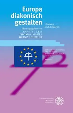 Leis / Mäule / Schmidt |  Europa diakonisch gestalten | Buch |  Sack Fachmedien