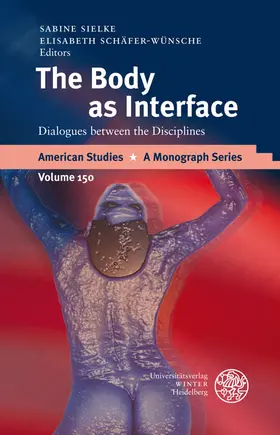 Sielke / Schäfer-Wünsche |  The Body as Interface | Buch |  Sack Fachmedien