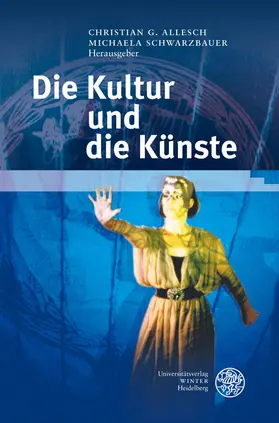 Allesch / Schwarzbauer |  Die Kultur und die Künste | Buch |  Sack Fachmedien