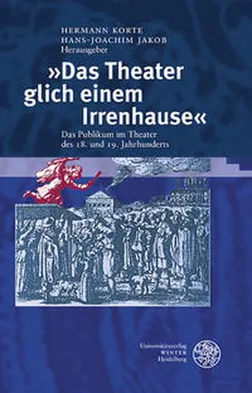 Korte / Jakob |  »Das Theater glich einem Irrenhause« | Buch |  Sack Fachmedien