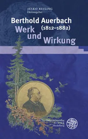 Reiling |  Berthold Auerbach (1812–1882). Werk und Wirkung | Buch |  Sack Fachmedien