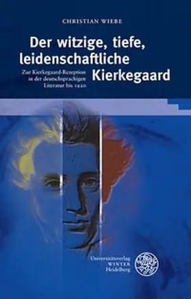 Wiebe |  Der witzige, tiefe, leidenschaftliche Kierkegaard | Buch |  Sack Fachmedien