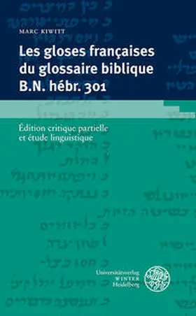 Kiwitt |  Les gloses françaises du glossaire biblique B.N. hébr. 301 | Buch |  Sack Fachmedien