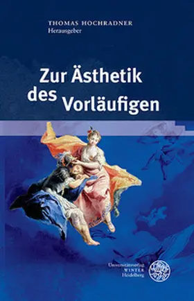 Hochradner |  Zur Ästhetik des Vorläufigen | Buch |  Sack Fachmedien