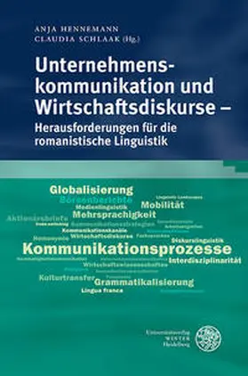 Hennemann / Schlaak |  Unternehmenskommunikation und Wirtschaftsdiskurse – Herausforderungen für die romanistische Linguistik | Buch |  Sack Fachmedien