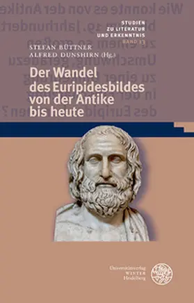 Büttner / Dunshirn |  Der Wandel des Euripidesbildes von der Antike bis heute | Buch |  Sack Fachmedien