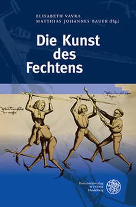 Vavra / Bauer |  Die Kunst des Fechtens | Buch |  Sack Fachmedien