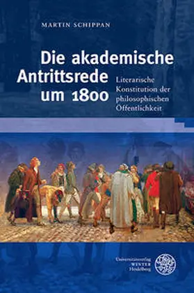 Schippan |  Die akademische Antrittsrede um 1800 | Buch |  Sack Fachmedien