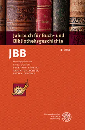 Jochum / Lübbers / Schlechter |  Jahrbuch für Buch- und Bibliotheksgeschichte 3 | 2018 | Buch |  Sack Fachmedien