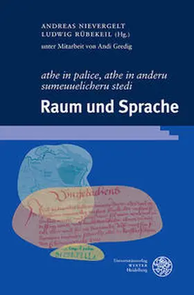 Nievergelt / Rübekeil / Gredig |  ‚athe in palice, athe in anderu sumeuuelicheru stedi‘. Raum und Sprache | Buch |  Sack Fachmedien