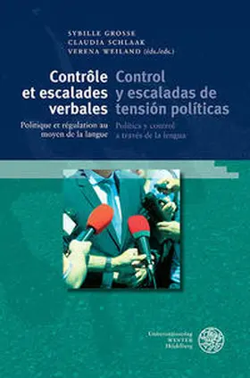 Große / Schlaak / Weiland |  Contrôle et escalades verbales / Control y escaladas de tensión políticas | Buch |  Sack Fachmedien